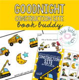 Goodnight, Goodnight, Construction Site - a Book Buddy (+B