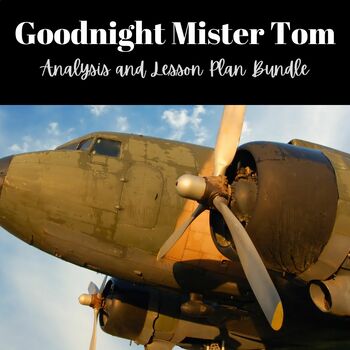 Preview of Goodnight Mister Tom Analysis and Lesson Plan Bundle