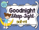 Goodnight, Sleep Tight - A folk song to teach sol-mi and t