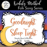 Goodnight Sleep Tight - Ta TiTi, Sol Mi - Kodaly Method Fo