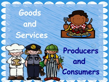 Preview of Goods, Services, Producers, & Consumers: Flipchart and Worksheets