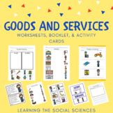 Goods and Services: Worksheets, Cards, Booklet & More! Dis