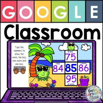 Preview of Google Classroom 10 More 10 Less Math Center with EASEL