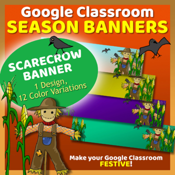 Preview of Google Classroom Banner | AUTUMN SCARECROW Banners - 12 EDITABLE FALL Headers