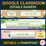 Google Classroom Banners | Editable in Powerpoint