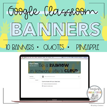 Preview of Google Classroom Banners - Inspirational Quotes + Pineapples (10 Banners!)