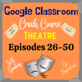 Google Classroom - Crash Course Theater Episodes 26-50 Movie Guides