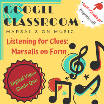 Preview of Google Classroom - DIGITAL VIDEO GUIDE  "Listening for Clues" Marsalis on Music
