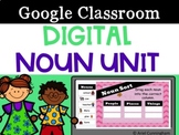 Google Classroom Digital Interactive Noun Unit- Distance Learning