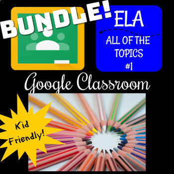 Preview of Google Classroom - ELA Bundle #1 (Distance Learning)