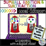 Google Classroom Gumball Addition and Subtraction  Distanc