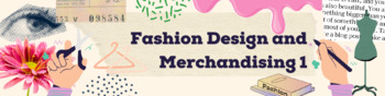 Preview of Google Classroom Header - Fashion Design and Merchandising 1 Header
