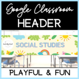 Google Classroom Header for Social Studies (Playful and Br
