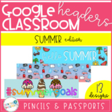 Google Classroom Headers Banners: June-July Summer Edition