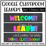 Google Classroom Headers: Black and Rainbow Neon Theme