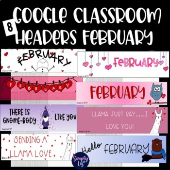 Preview of Google Classroom Headers February Valentine's Day Hearts Groundhog Llama Gnomes