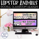 Hipster Animal Google Classroom Headers