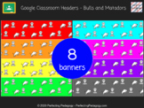 Google Classroom Headers - Spanish Bulls and Matadors