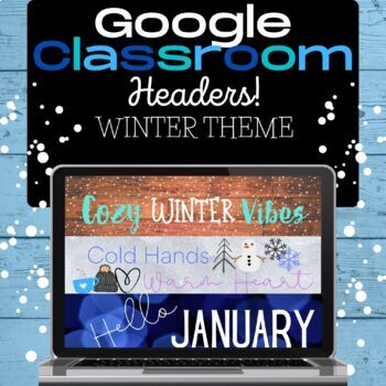 Preview of Google Classroom Headers WINTER THEME, distance learning, online, editable