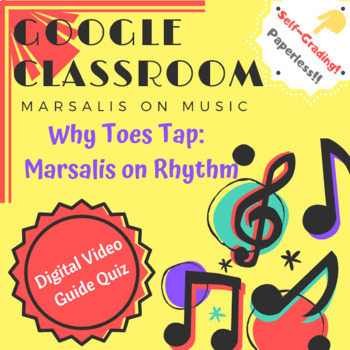 Preview of Google Classroom:  Marsalis on Music:  Why Toes Tap (Marsalis on Rhythm)