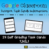 Google Classroom Math Task Cards - Integer Subtraction 7.N