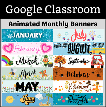 Preview of Animated Google Classroom Banners Monthly Calendar Winter Months of Year Headers