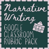 Google Classroom Narrative Rubric Pack