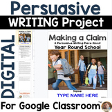 Persuasive Writing Project for Google Classroom: 12-Month 