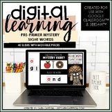 Google Classroom™/ SeeSaw™ Interactive PRE PRIMER Sight Wo