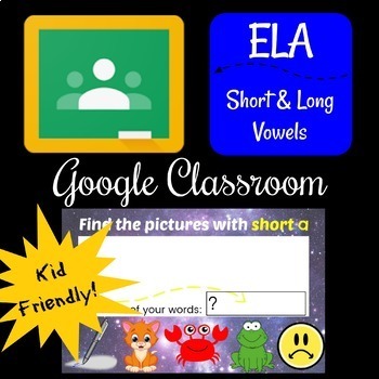 Preview of Google Classroom - Short/Long Vowels (Distance Learning)