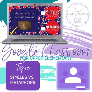Preview of Google Classroom - Similes & Metaphors (Distance Learning Compatible)
