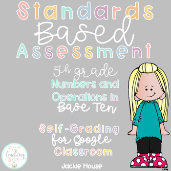 Preview of Google Classroom  Standards Based Assessment 5.NBT.3