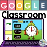 Google Classroom Telling Time