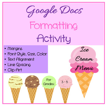 Preview of Google Docs Lessons - Formatting Activity - Creating an Ice Cream Menu