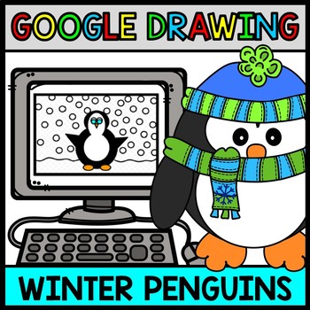Preview of Google Drawing - Winter Penguin - Google Drive - Google Classroom - Technology