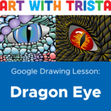 Dragon Eye Digital Art Lesson Using Google Drawings