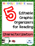 Google Drive Edition!  Graphic Organizers for Characterization!