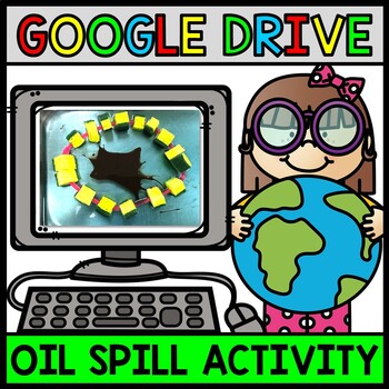 Preview of Google Drive - Oil Spill Challenge - Earth Day - Special Education - STEM