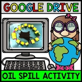 Google Drive - Oil Spill Challenge - Earth Day - Special E
