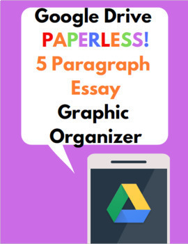 Preview of Google Drive PAPERLESS 5 Paragraph Essay Graphic Organizer/Flipbook!