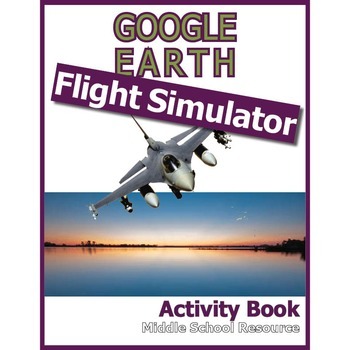 Google Earth Flight Simulator Activity Book by Meridian