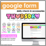 Google Form Daily Check-In Accessories | Distance Learning