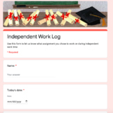 Google Form: Independent Work Log