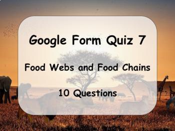 Preview of Google Form Quiz: Food Chains and Webs (10 questions and self grading!!) 7