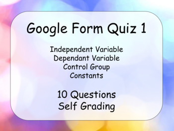 Preview of Google Form Quiz: Independent and Dependent Variable, Constant, and Control 1