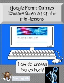 Preview of Google Form Quiz-Mystery Science for Distance Learning-How do broken bones heal?
