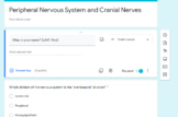 Google Form Quiz- Peripheral Nervous and Cranial Nerves
