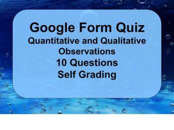 Preview of Google Form Quiz: Qualitative vs. Quantitative Observations