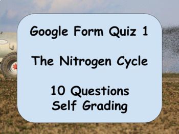 Preview of Google Form Quiz: The Nitrogen Cycle (10 Questions and Self Grading) 1