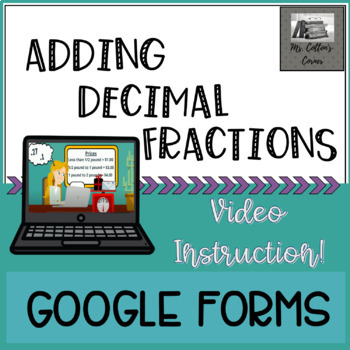 Preview of Google Forms Adding Decimal Fractions - Exit ticket - Video - Distance Learning